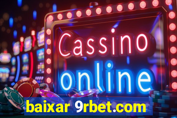 baixar 9rbet.com