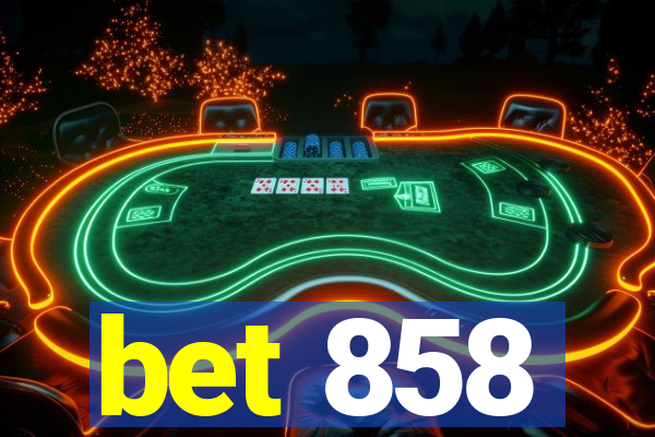 bet 858