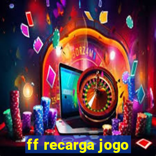 ff recarga jogo