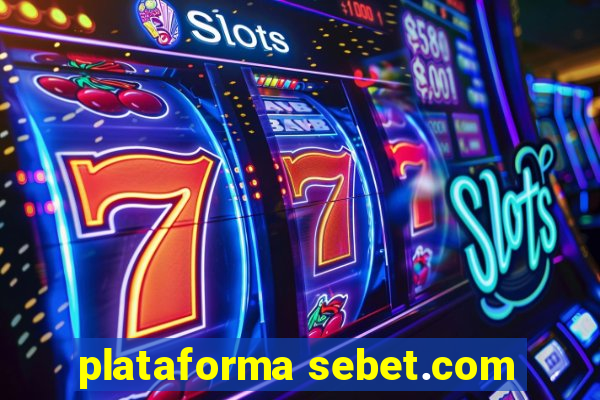 plataforma sebet.com