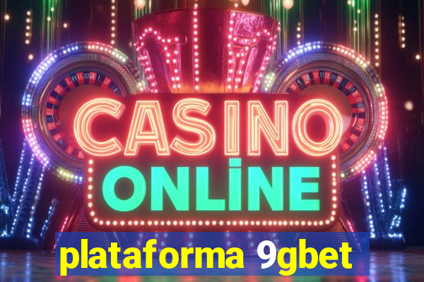 plataforma 9gbet