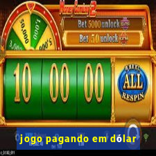 jogo pagando em dólar