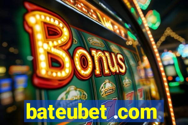 bateubet .com