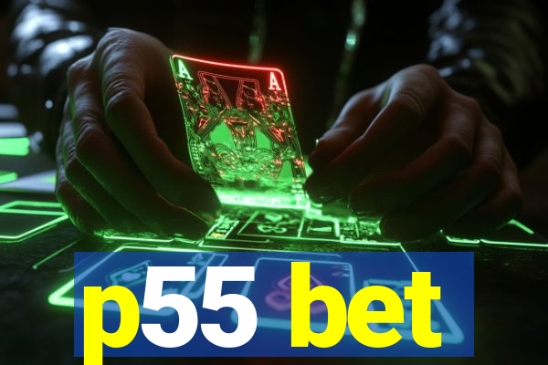 p55 bet