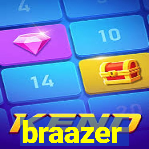 braazer