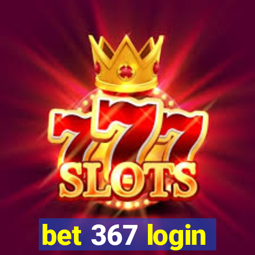 bet 367 login