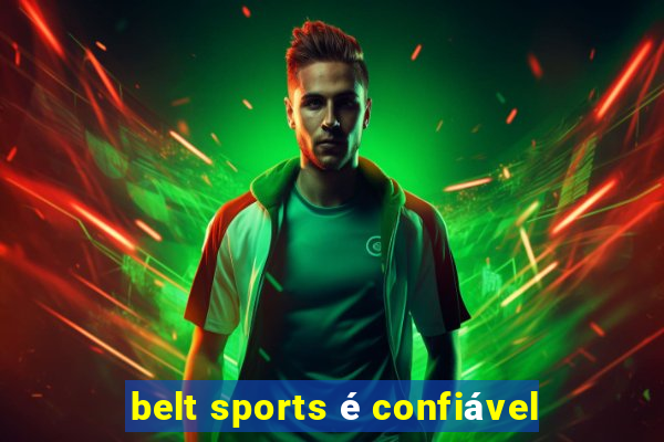 belt sports é confiável