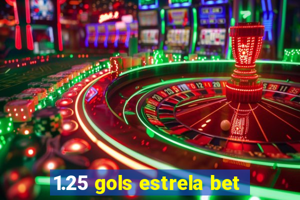 1.25 gols estrela bet