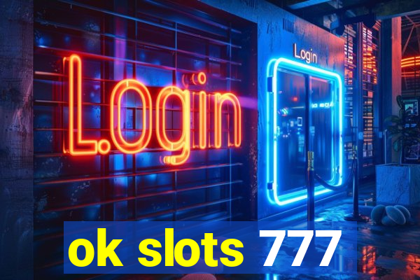 ok slots 777