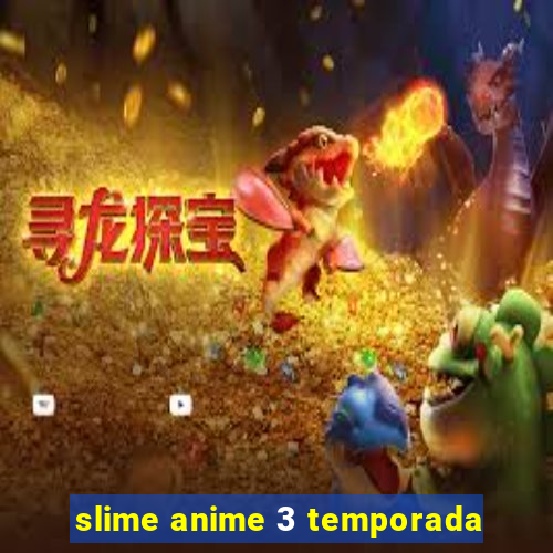 slime anime 3 temporada