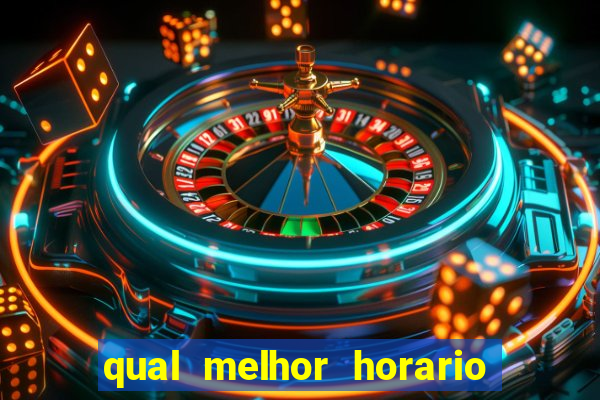 qual melhor horario para jogar fortune dragon