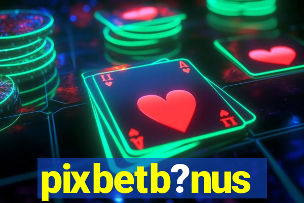 pixbetb?nus