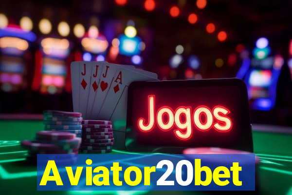 Aviator20bet