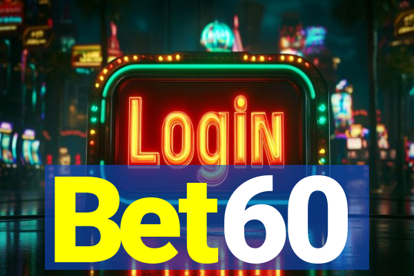 Bet60