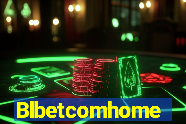 Blbetcomhome