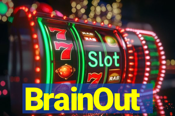 BrainOut