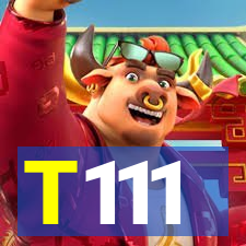 T111