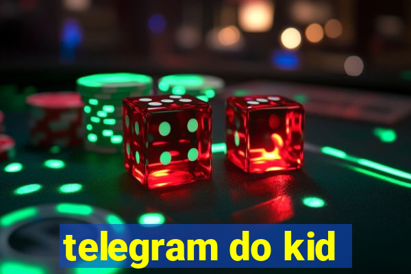 telegram do kid