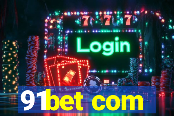 91bet com