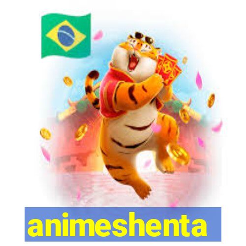 animeshenta