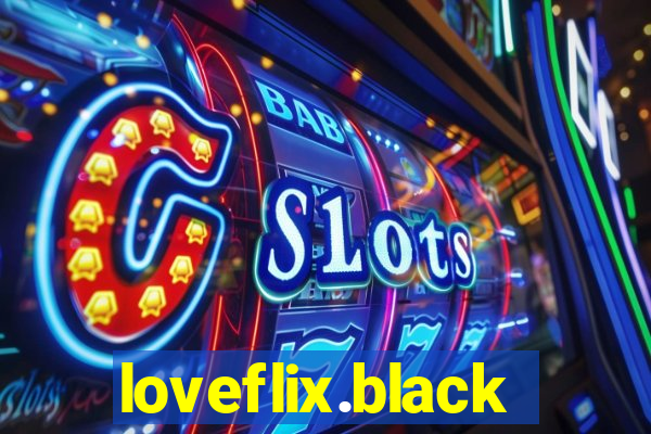 loveflix.black