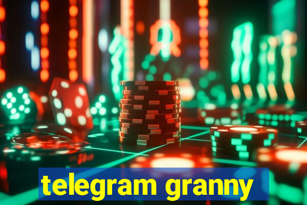 telegram granny