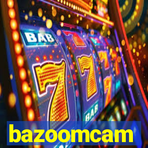 bazoomcam