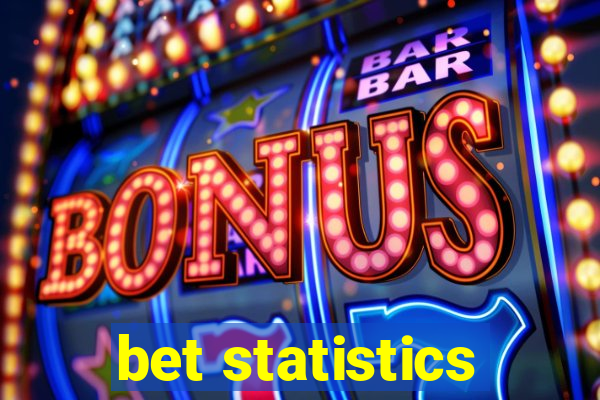 bet statistics