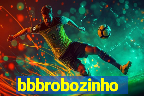 bbbrobozinho