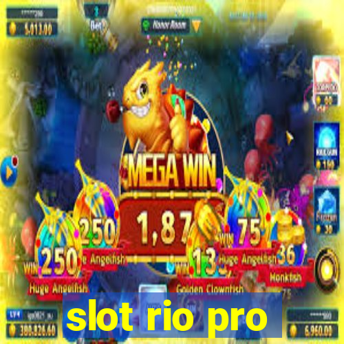 slot rio pro