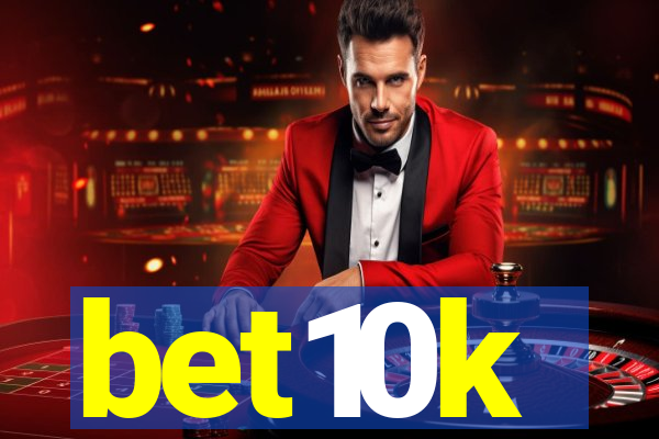 bet10k