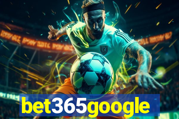 bet365google