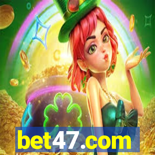 bet47.com