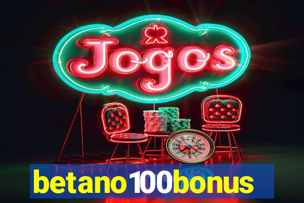 betano100bonus