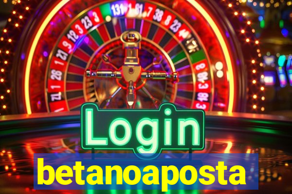 betanoaposta