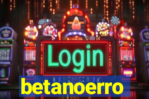 betanoerro