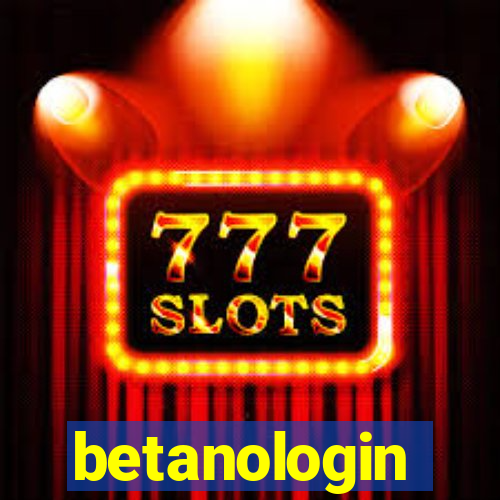 betanologin