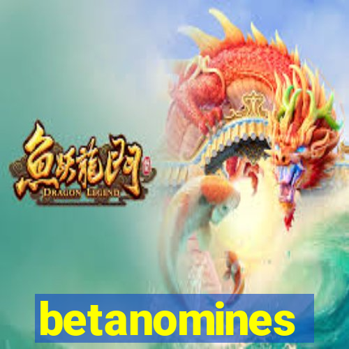 betanomines