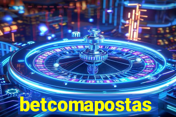 betcomapostas