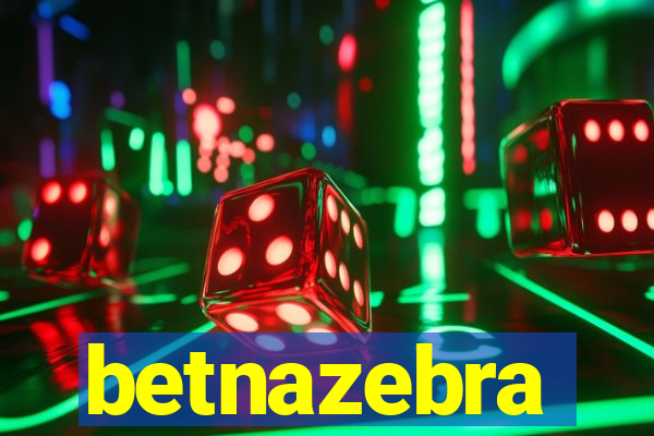 betnazebra