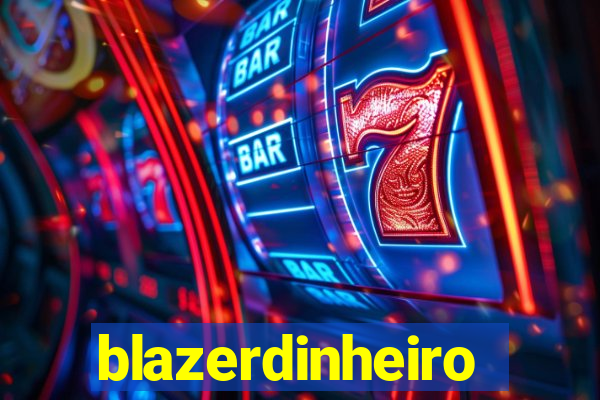 blazerdinheiro