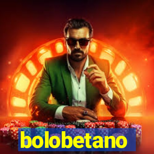 bolobetano