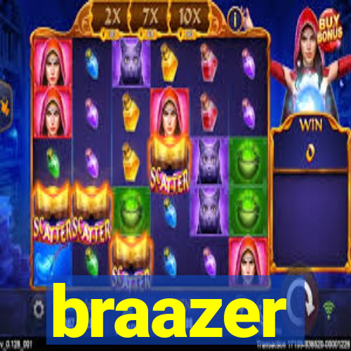 braazer