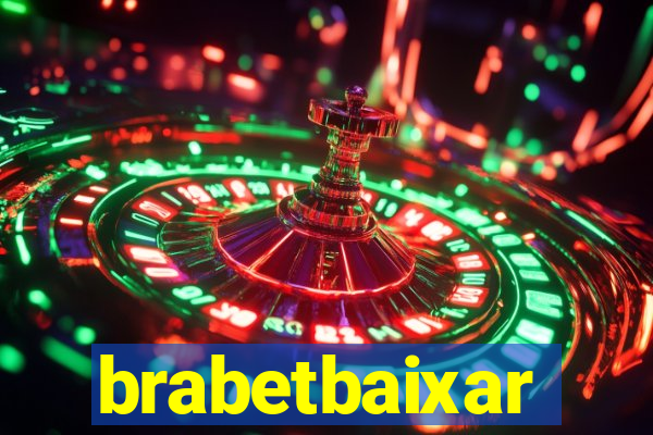 brabetbaixar