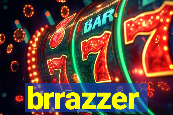 brrazzer