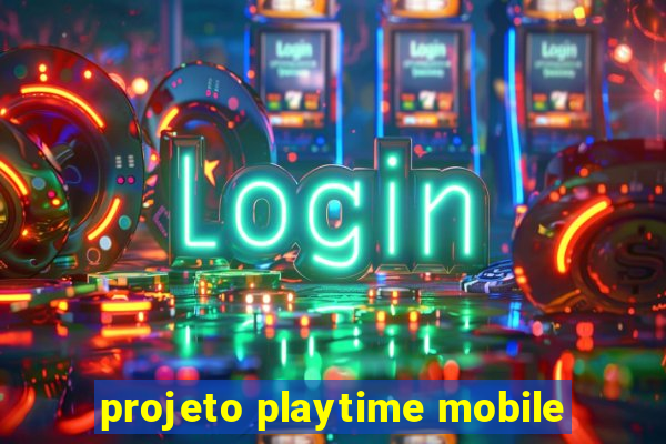 projeto playtime mobile