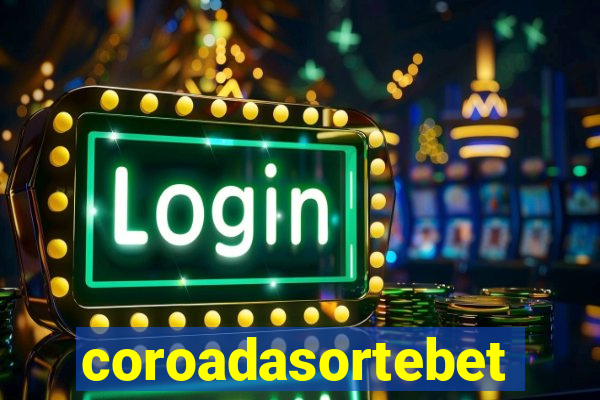 coroadasortebet.com