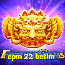 cpm 22 betim