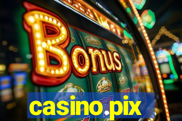 casino.pix