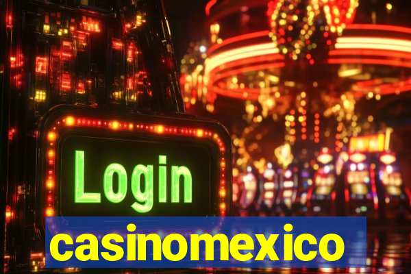 casinomexico